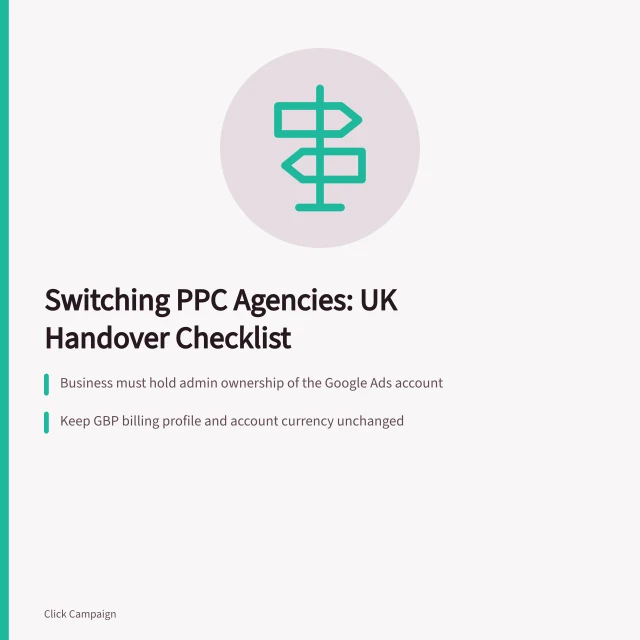 Checklist card for switching PPC agencies while keeping Google Ads ownership and billing. How to switch PPC agencies without losing performance: UK checklist