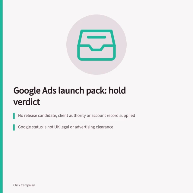 Card: Google Ads launch pack desk review returns hold verdict. A desk review of one Google Ads launch pack, and why the verdict is hold