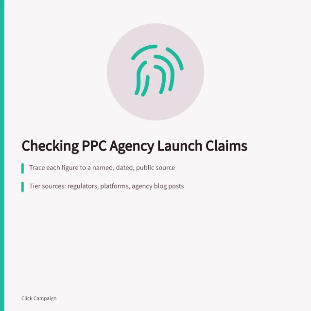 Card on verifying PPC agency launch claims against named sources. How to check PPC agencies launch review claims against sources