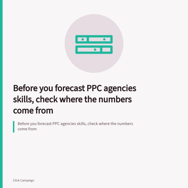 Before you forecast PPC agencies skills, check where the numbers come from. Before you forecast PPC agencies skills, check where the numbers come from